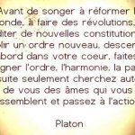 Avant de songer à réformer le monde, à faire des révolutions, à méditer de nouvelles constitutions, à établir un ordre nouveau,